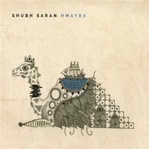 Shubh Saran - Hmayra FLAC