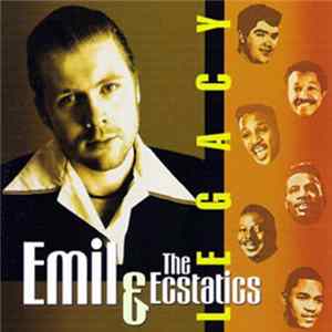 Emil & The Ecstatics - Legacy FLAC