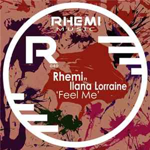 Rhemi Ft. Ilana Lorraine - Feel Me FLAC