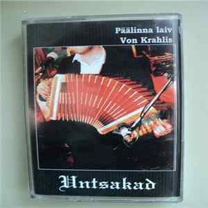 Untsakad - Päälinna Laiv Von Krahlis FLAC