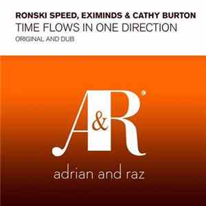 Ronski Speed, Eximinds & Cathy Burton - Time Flows In One Direction FLAC