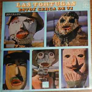 Las Tortugas - Estoy Cerca de Ti FLAC