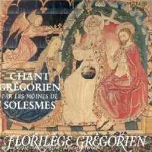Chœur Des Moines De L'Abbaye Saint-Pierre De Solesmes , Direction: Dom Jean Claire - Florilège Grégorien − Chant Gregorien FLAC