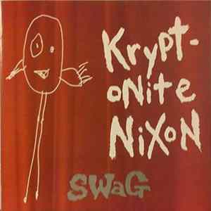 Kryptonite Nixon - Swag FLAC