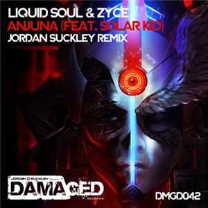 Liquid Soul & Zyce Feat. Solar Kid - Anjuna (Jordan Suckley Remix) FLAC