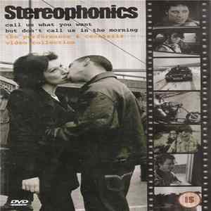 Stereophonics - Call Us What You Want But Don't Call Us In The Morning - The Performance & Cocktails Video Collection FLAC