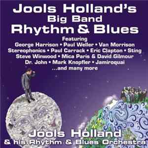 Jools Holland & His Rhythm & Blues Orchestra - Jools Holland's Big Band Rhythm & Blues FLAC