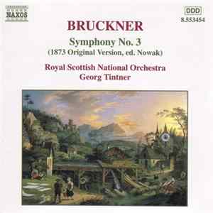 Bruckner - Royal Scottish National Orchestra, Georg Tintner - Symphony No. 3 (1873 Original Version, Ed. Nowak) FLAC