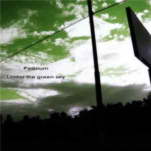 Fellirium - Under The Green Sky FLAC