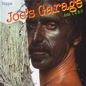 Zappa - Joe's Garage Acts 1, 2 & 3 FLAC