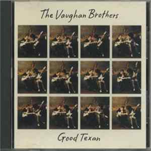 The Vaughan Brothers - Good Texan FLAC