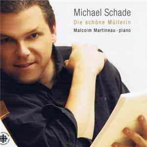 Michael Schade - Die Schöne Müllerin FLAC