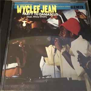 Wyclef Jean feat. Missy Elliott - Party To Damascus (Remix) FLAC
