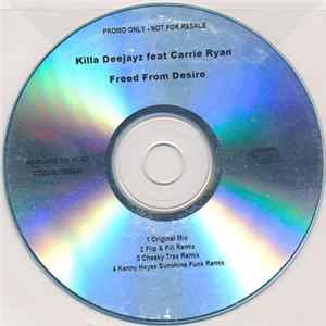 Killa Deejayz Feat Carrie Ryan - Freed From Desire FLAC