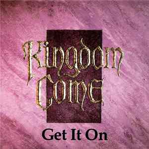 Kingdom Come - Get It On FLAC