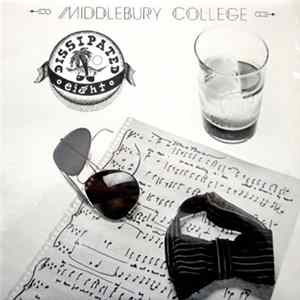 Dissipated Eight - Middlebury College Dissipated Eight South Of The Border FLAC