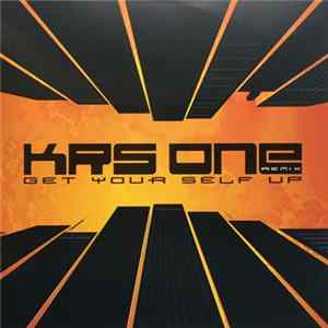 KRS-One - Get Your Self Up (Remix) FLAC