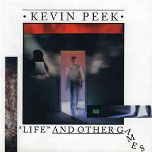 Kevin Peek - "Life" And Other Games FLAC