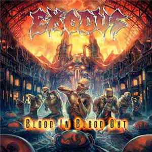 Exodus - Blood In Blood Out FLAC