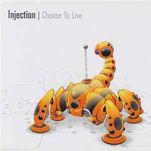Injection - Choose To Live FLAC