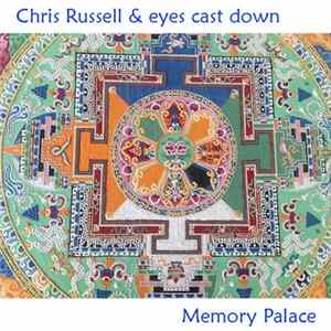 Chris Russell & eyes cast down - Memory Palace FLAC