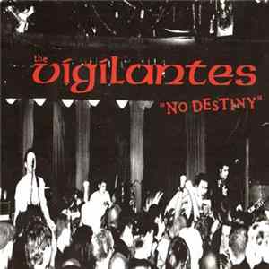 The Vigilantes - No Destiny FLAC