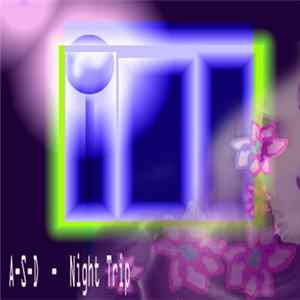 A-S-D - Night Trip FLAC
