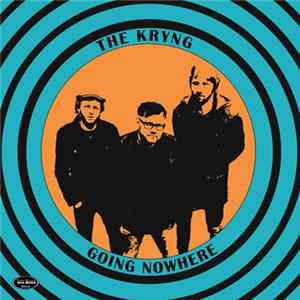 The Kryng - Going Nowhere FLAC