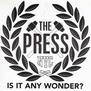 The Press - Is It Any Wonder? FLAC