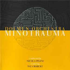 Dolmen Orchestra Conducted by Nicola Pisani Featuring Yves Robert - Minotrauma FLAC
