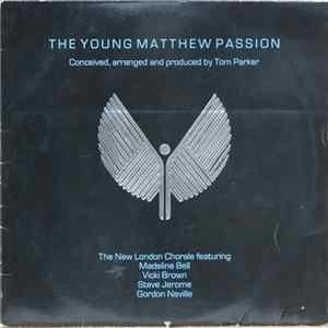 The New London Chorale - The Young Matthew Passion FLAC