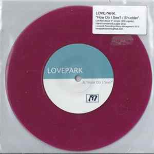 Lovepark - How Do I See? / Shudder FLAC