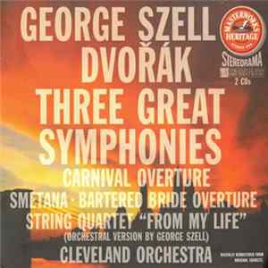 Dvořák / Smetana / George Szell / Cleveland Orchestra - Three Great Symphonies FLAC