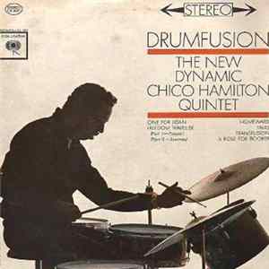 The New Dynamic Chico Hamilton Quintet - Drumfusion FLAC