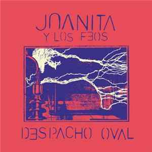 Juanita Y Los Feos - Despacho Oval FLAC