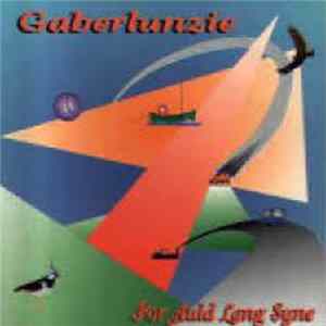 Gaberlunzie - For Auld Lang Syne FLAC