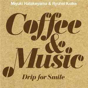 Miyuki Hatakeyama & Ryuhei Koike - Coffee & Music Ｄrip for Smile FLAC