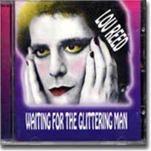 Lou Reed - Waiting For The Glittering Man FLAC