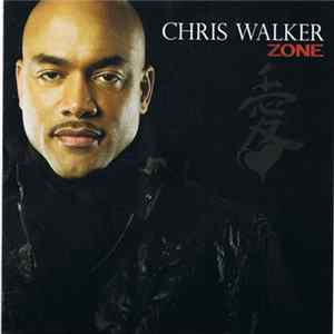 Chris Walker - Zone FLAC