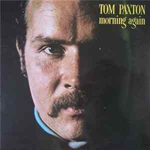 Tom Paxton - Morning Again FLAC