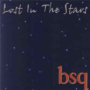 BSQ - Lost In The Stars FLAC