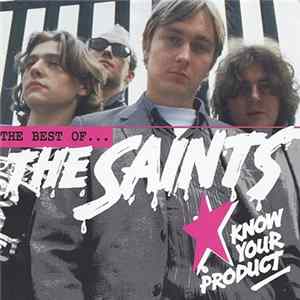 The Saints - Know Your Product: The Best Of The Saints FLAC