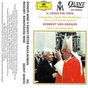 His Holiness Pope John Paul II, Herbert von Karajan - Ünnepi Mise A Szent Péter Bazilikában - Mozart : Koronázási Mise FLAC