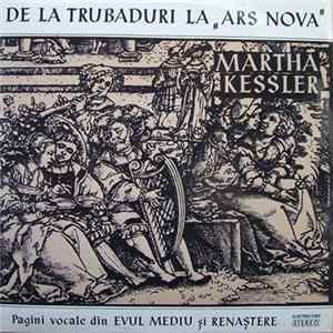 Martha Kessler - De La Trubaduri La "Ars Nova" (Pagini Vocale Din Evul Mediu Și Renaștere) FLAC