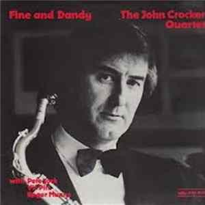 The John Crocker Quartet - Fine And Dandy FLAC