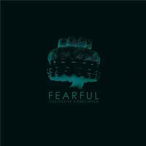Fearful - Collective Conscience FLAC