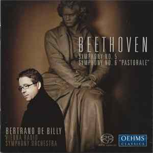 Beethoven - Bertrand De Billy, Vienna Radio Symphony Orchestra - Symphony No. 5 & Symphony No. 6 "Pastorale" FLAC