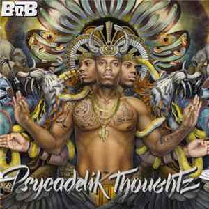 B.o.B - Psycadelik Thoughtz FLAC