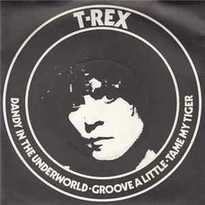T. Rex - Dandy In The Underworld FLAC
