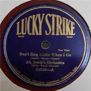 Ab. Irwin's Orchestra / Bob Willard's Orchestra - Don't Sing Aloha When I Go / There Ain't No Maybe In My Baby's Eyes FLAC